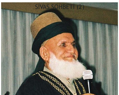 Abdullah Baba Sivas Sohbeti 2